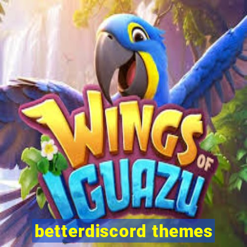 betterdiscord themes